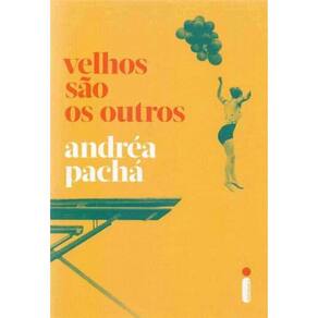 Velhos São os Outros