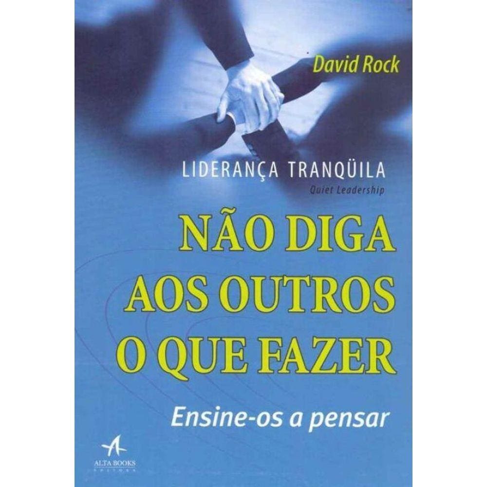 Nao Diga Aos Outros O Que Fazer