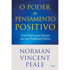 Poder do Pensamento Positivo, O