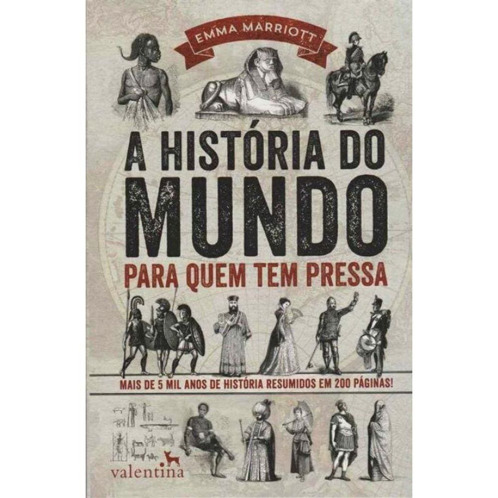 Historia do Mundo Para Quem Tem Pressa, A