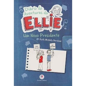 Diário de Aventuras da Ellie - um Novo Presidente