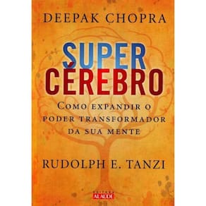 Supercérebro - Como Expandir o Poder da Mente