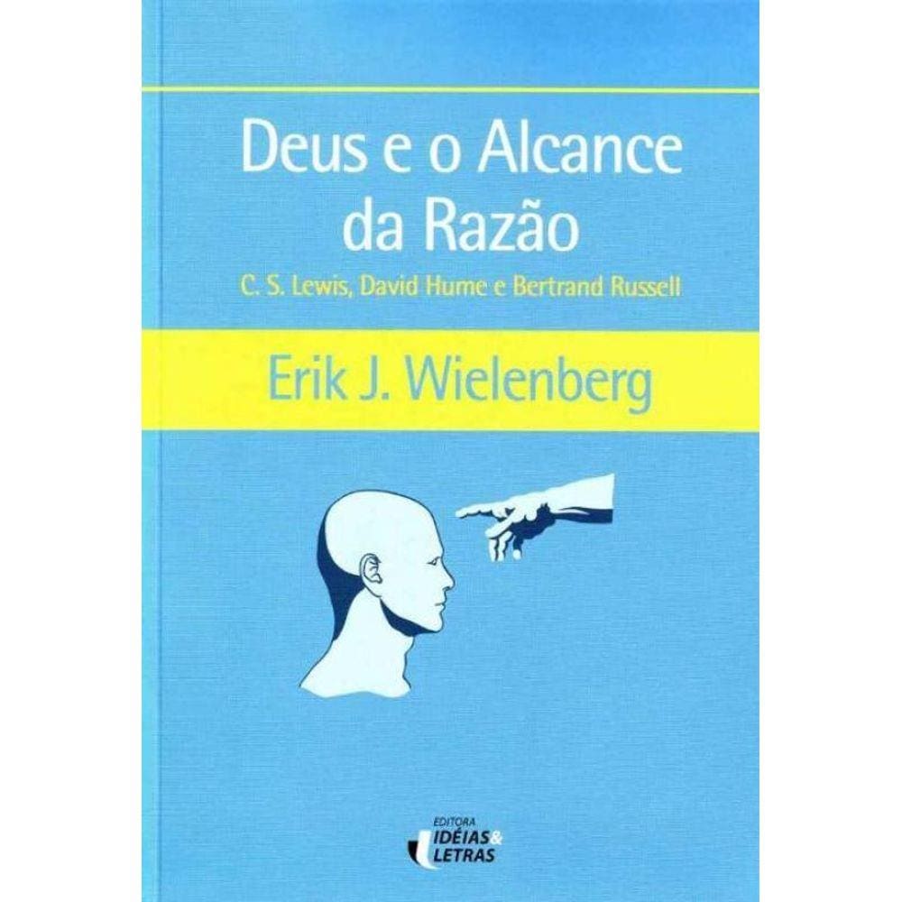 Deus e o Alcance Da Razao