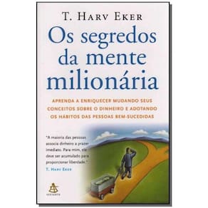 Segredos da Mente Milionária, Os