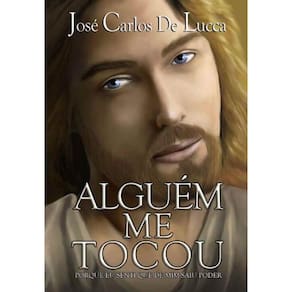 Alguém Me Tocou - Porque Eu Senti Que de Mim Saiu Poder
