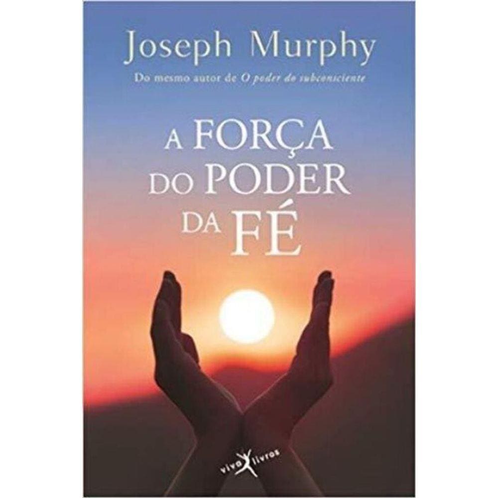 Forca Do Poder Da Fe, a -Vl014