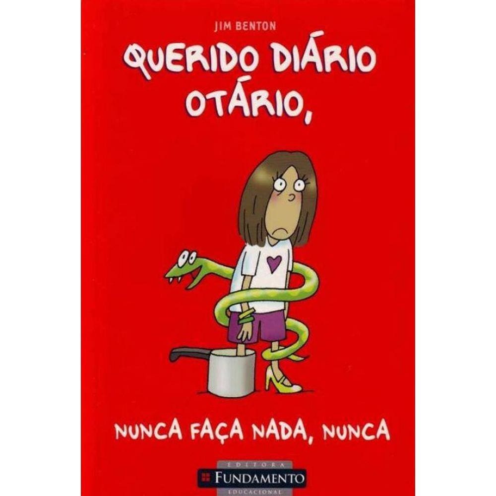 Querido Diario Otario - Nunca Faca Nada, Nunca