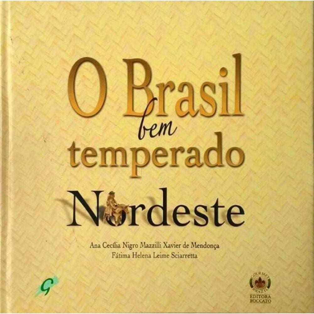 Brasil Bem Temperado, o - Nordeste
