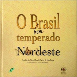 Brasil Bem Temperado, o - Nordeste