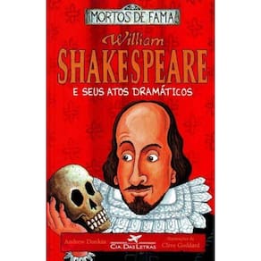 William Shakespeare e Seus Atos Dramaticos