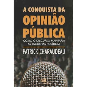 Conquista da Opinião Pública, A