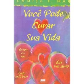 Voce Pode Curar Sua Vida - (Bestseller)