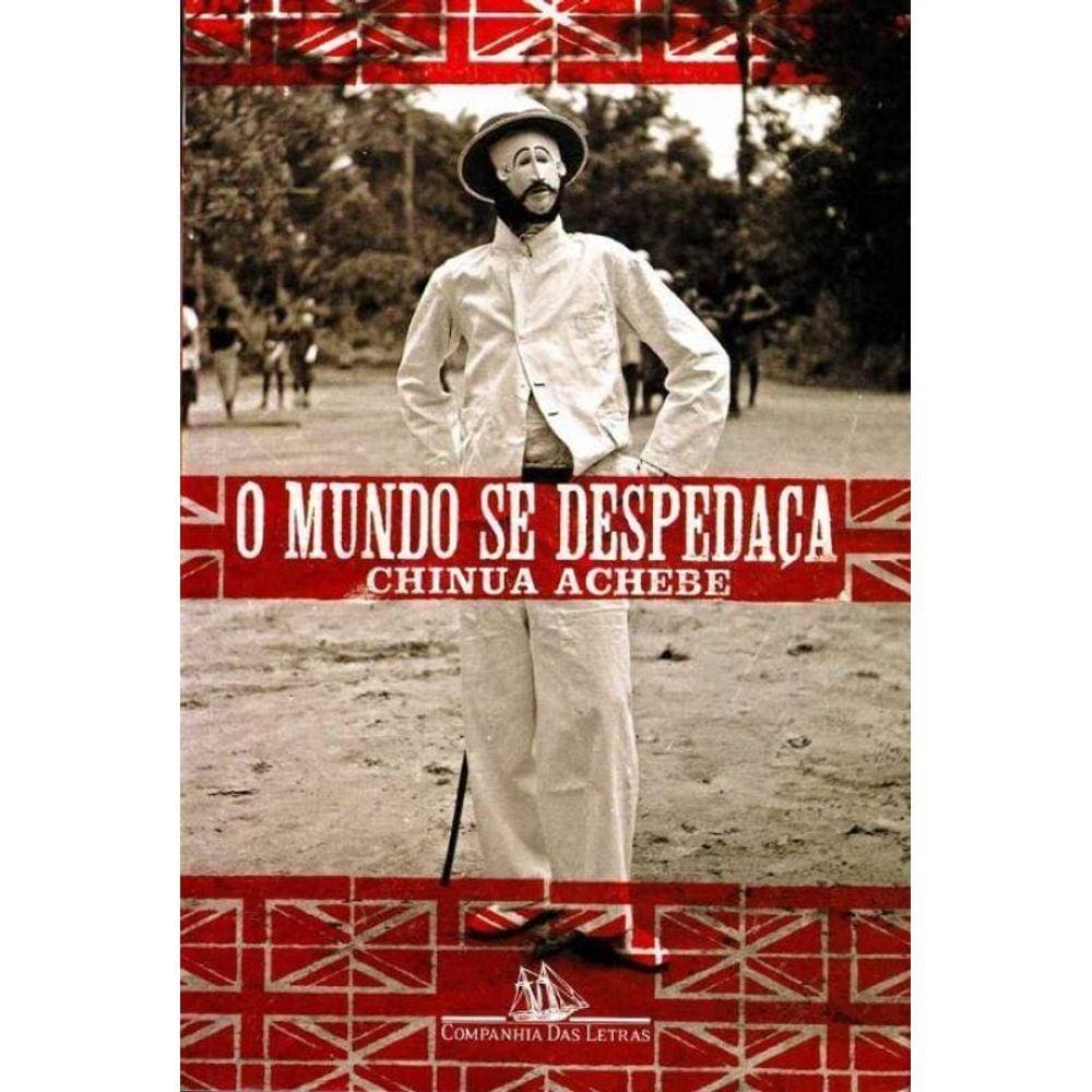 Mundo Se Despedaça, O