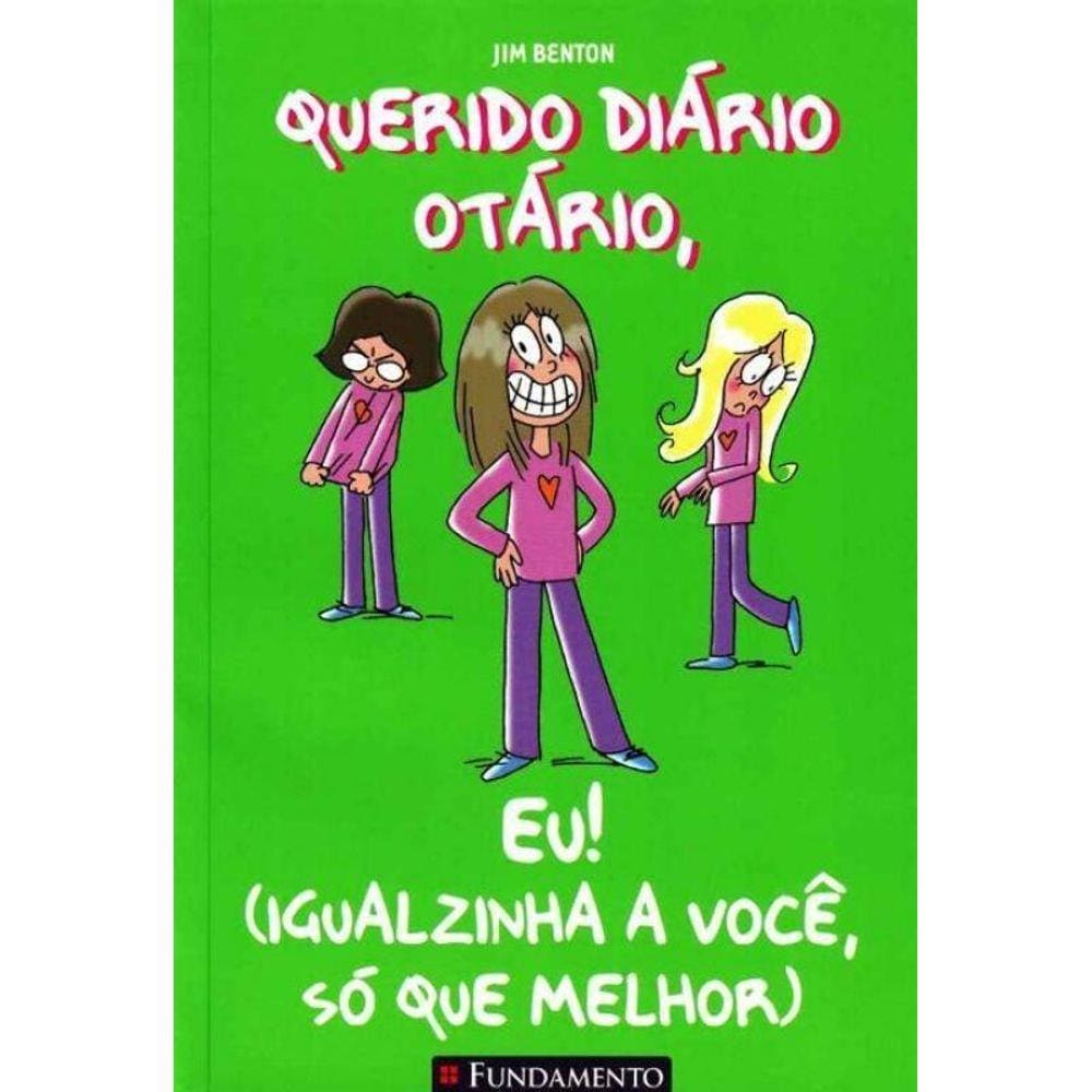 Querido Diario Otario - Eu, Igualzinha a Voce