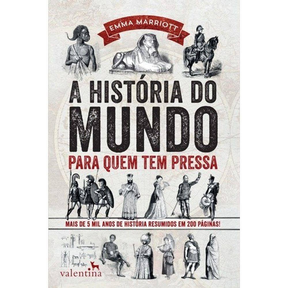 Historia Do Mundo Para Quem Tem Pressa, A