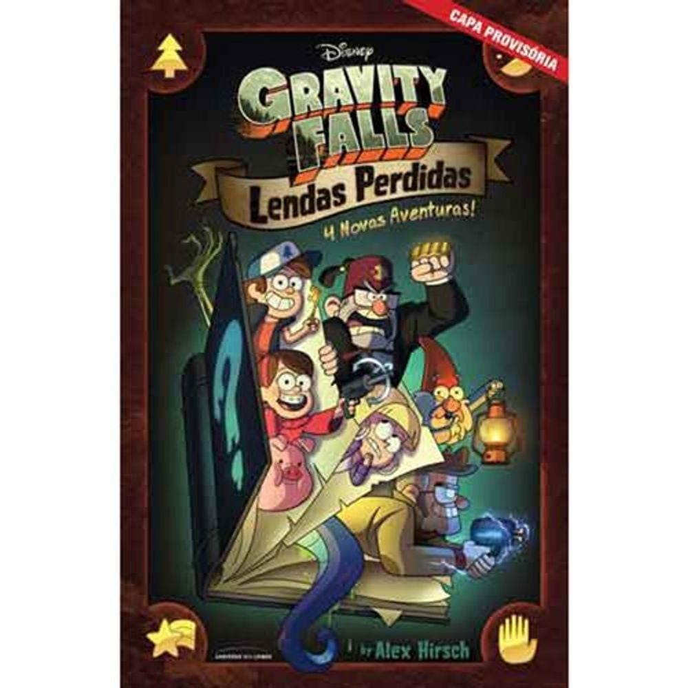 Gravity Falls: Lendas Perdidas - 4 Historias Ineditas Sobre Os Misterios D