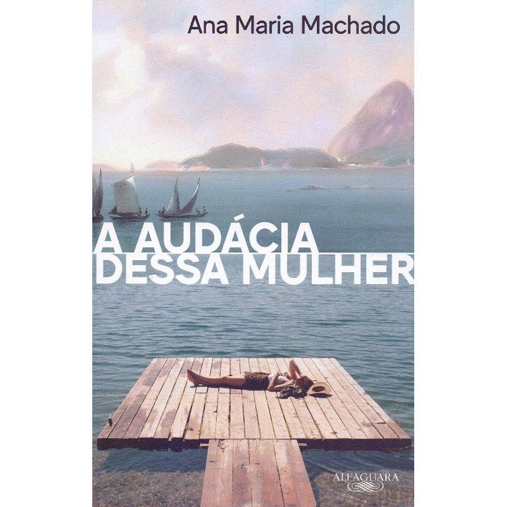 Audacia Dessa Mulher, A