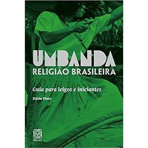 Umbanda Religiao Brasileira: Guia Para Leigos