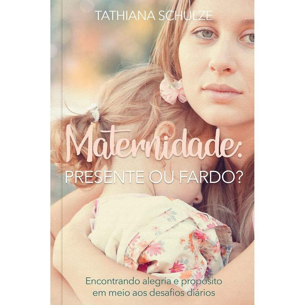 Livro Maternidade - Presente Ou Fardo?