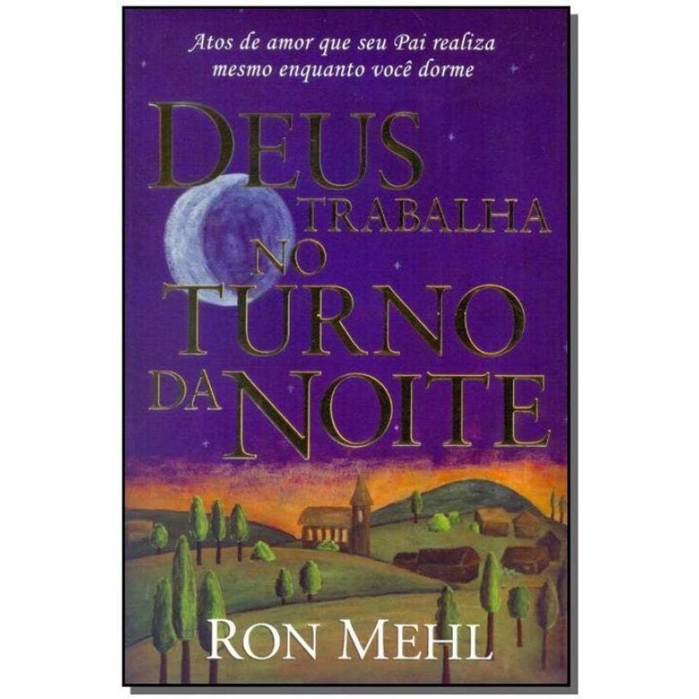 Deus Trabalha no Turno da Noite
