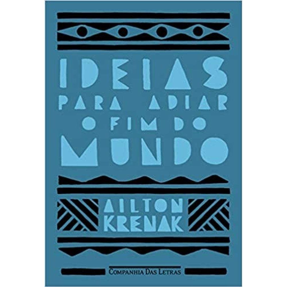 Ideias Para Adiar O Fim Do Mundo (Nova Edicao)