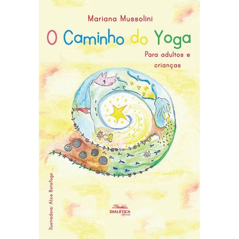 O Caminho do Yoga: para adultos e crianças