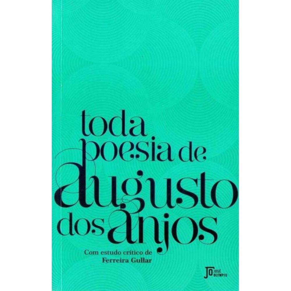 Toda Poesia De Augusto Dos Anjos