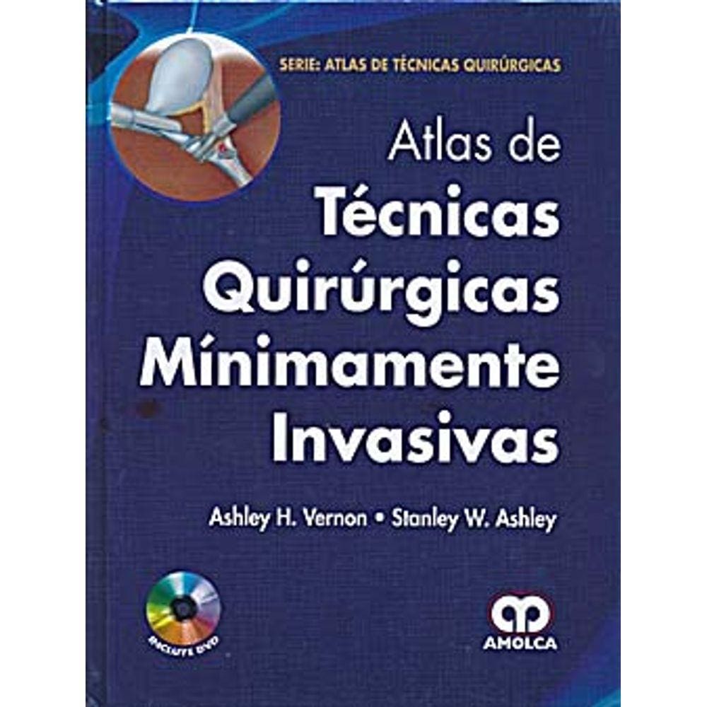 Atlas De Tecnicas Quirurgicas Minimamente Invasivas