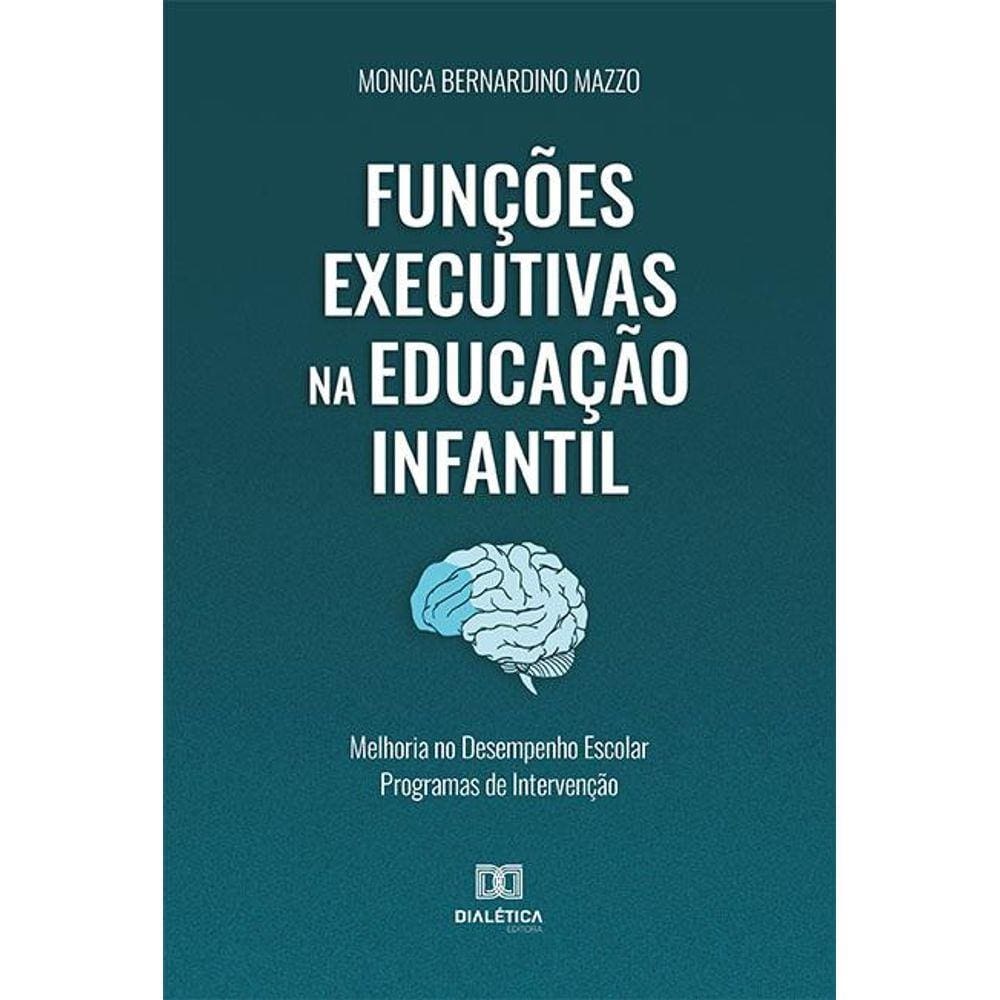 Funções Executivas na Educação Infantil: melhoria no desemp