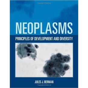 Neoplasms: Princ Of Developmentt & Diversity