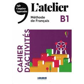 L´Atelier B1 Cahier D´Activites Avec Audio Cd