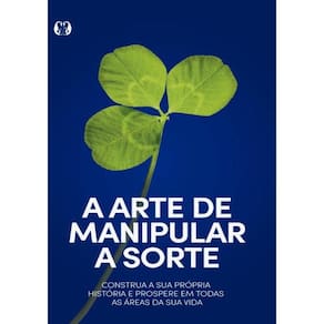 A Arte De Manipular A Sorte