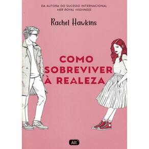 Como Sobreviver A Realeza - Duologia Royals Vol. 1