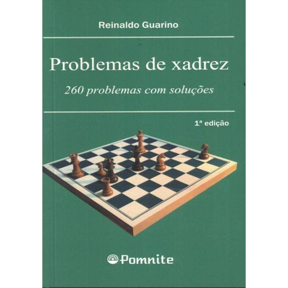 Problemas De Xadrez: 260 Problemas Com Solucoes