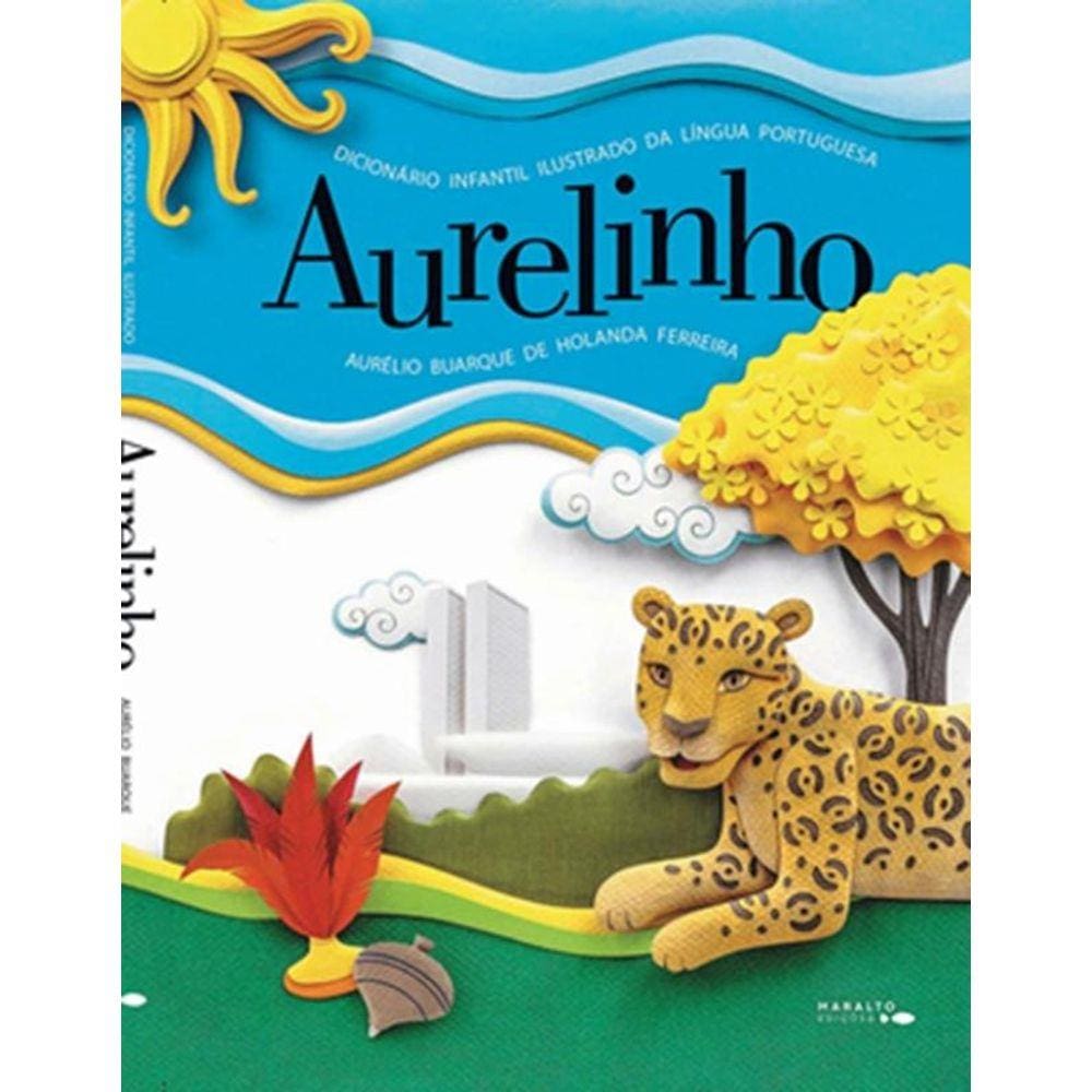 Aurelinho - Dicionario Infantil Ilustrado De Lingua Portuguesa