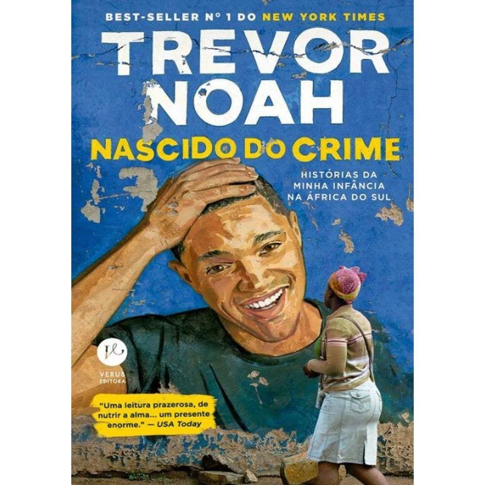 Nascido Do Crime - Historias Da Minha Infancia Na Africa Do Sul
