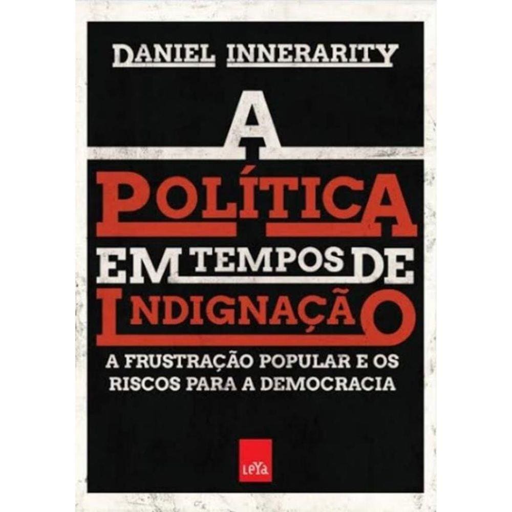 Politica Em Tempos De Indignacao, A