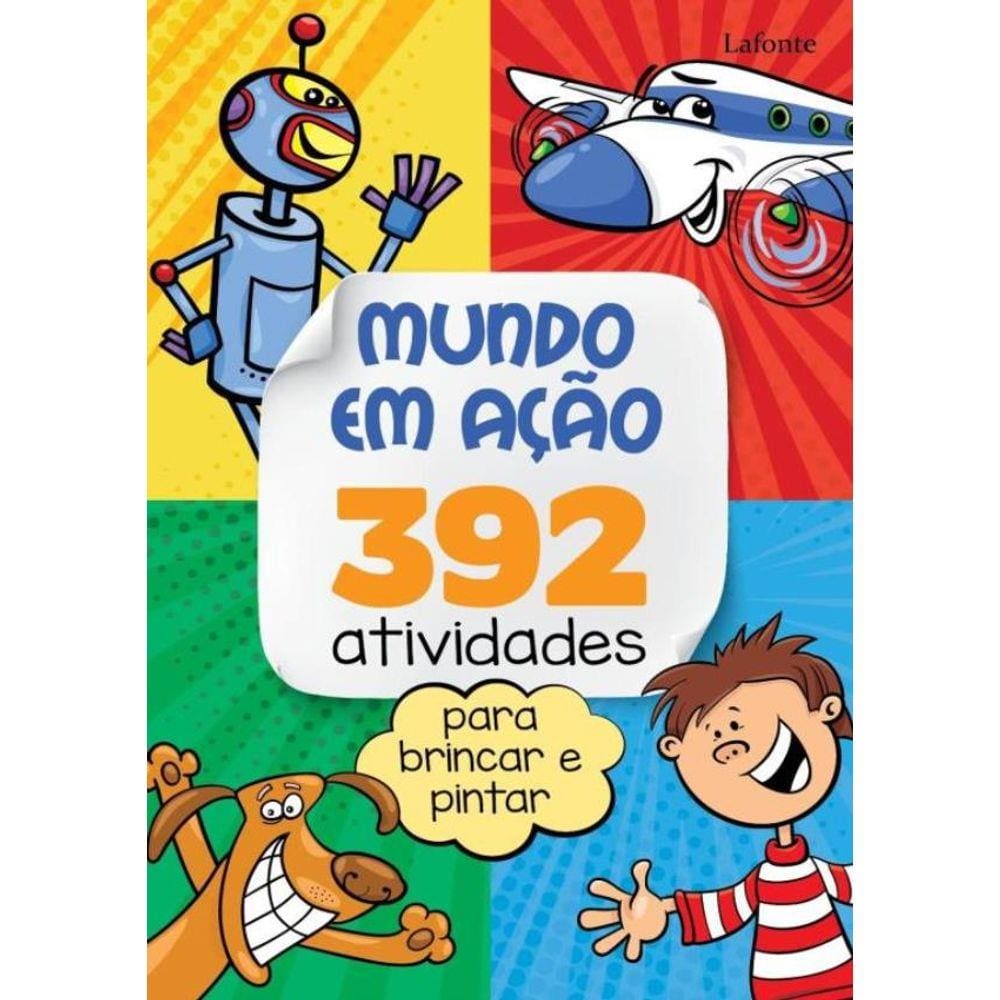 Mundo Em Acao - 392 Atividades Para Brincar E Pintar