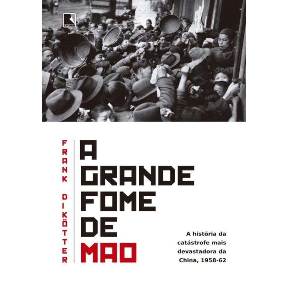 Grande Fome De Mao, A