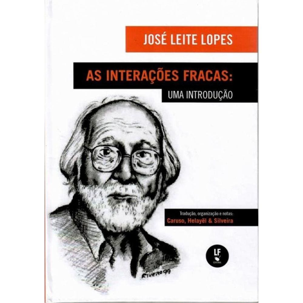 Interacoes Fracas, As: Uma Introducao