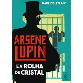 Arsene Lupin E A Rolha De Cristal