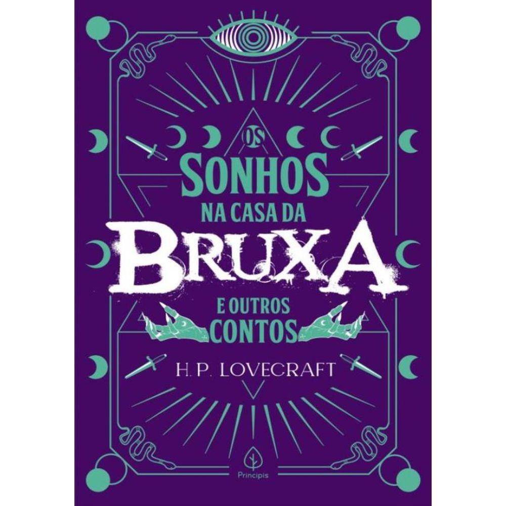 Os Sonhos Na Casa Da Bruxa E Outros Contos