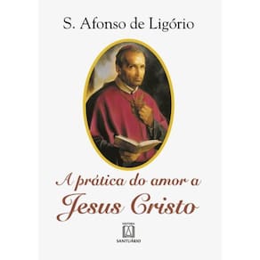 Pratica Do Amor A Jesus Cristo, A