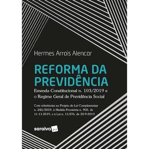Reforma Da Previdencia - Emenda Constitucional N. 103/2019 E O Regime Geral De Previdencia Social