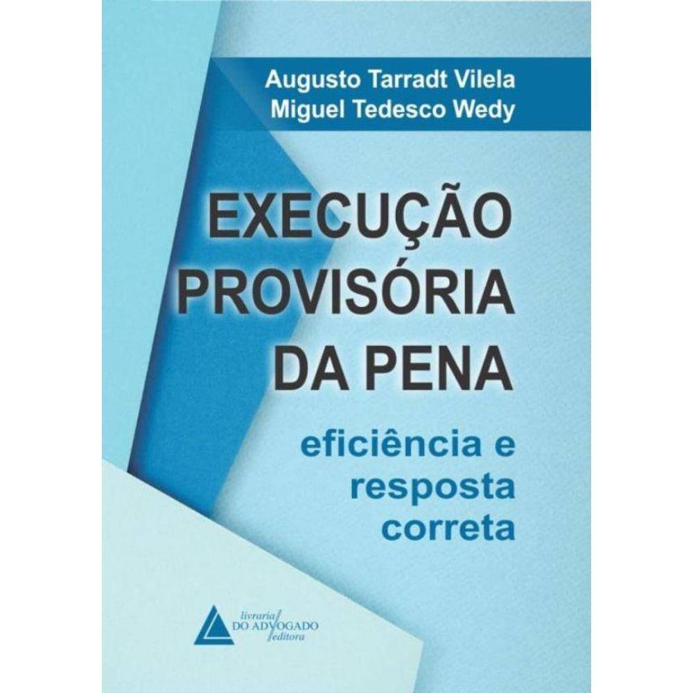 Execucao Provisoria Da Pena - Eficiencia E Resposta Correta
