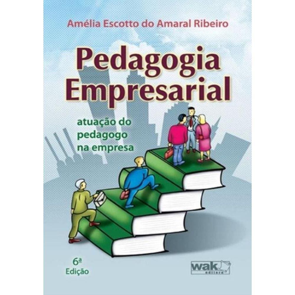 Pedagogia Empresarial - 6ª Ed
