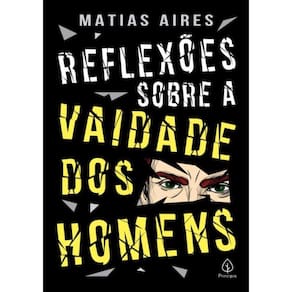 Reflexoes Sobre A Vaidade Dos Homens