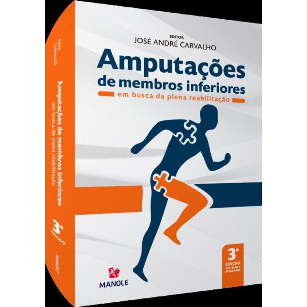 Amputacoes De Membros Inferiores - Em Busca Da Plena Reabilitacao