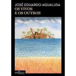 Os Vivos E Os Outros