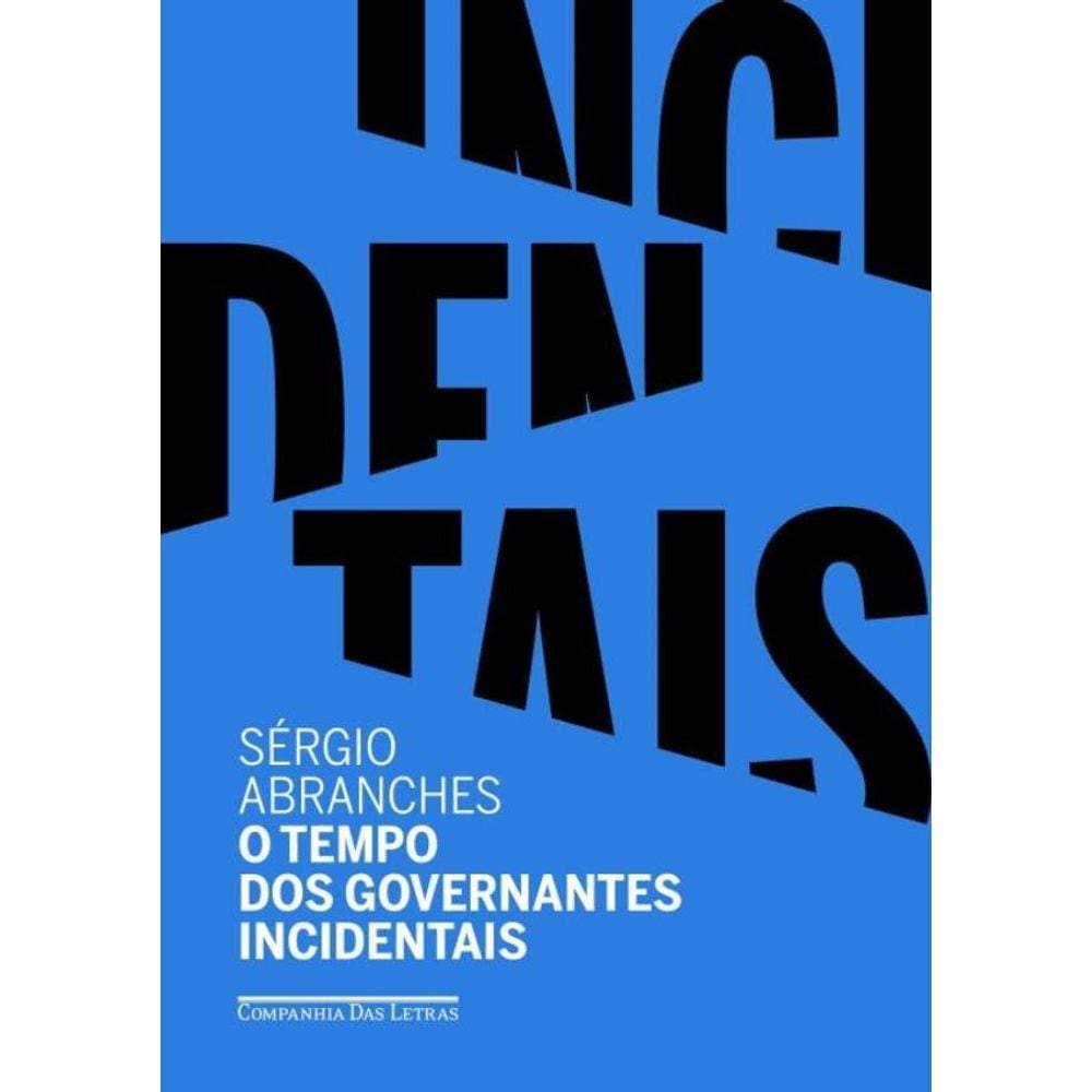 O Tempo Dos Governantes Incidentais